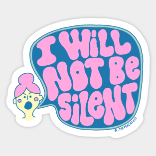 I Will Not Be Silent - The Peach Fuzz Sticker